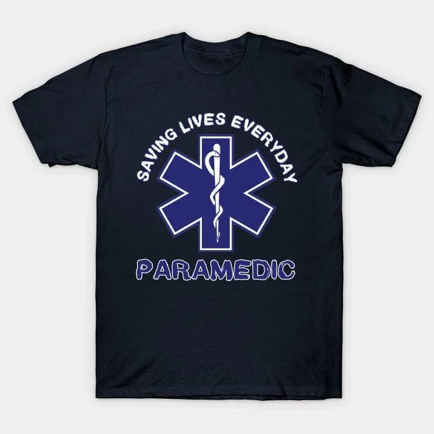 Saving Lives Everyday EMS EMT Paramedic Star of Life Symbol TShirt 100 Cotton ONeck Summer Short Sleeve Casual Mens Tshirt
