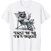 First Of All I'm A Delight Funny Saying Sarcastic Raccoon T-Shirt