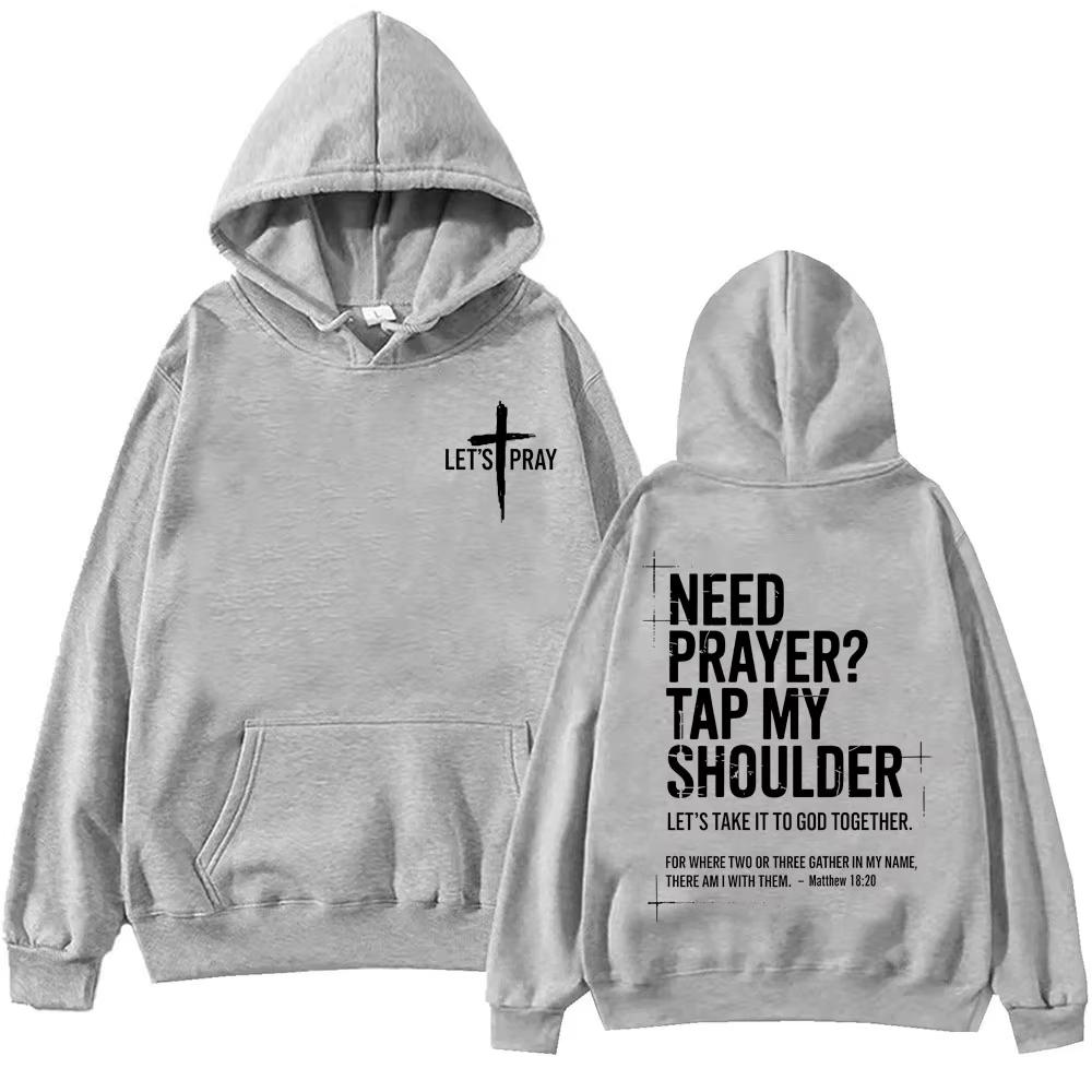 2026 Need Prayer Tap My Shoulder Bible Verse Print Hoodie Fashion Vintage Hooded Sweatshirts Men Women Casual Hot Sale