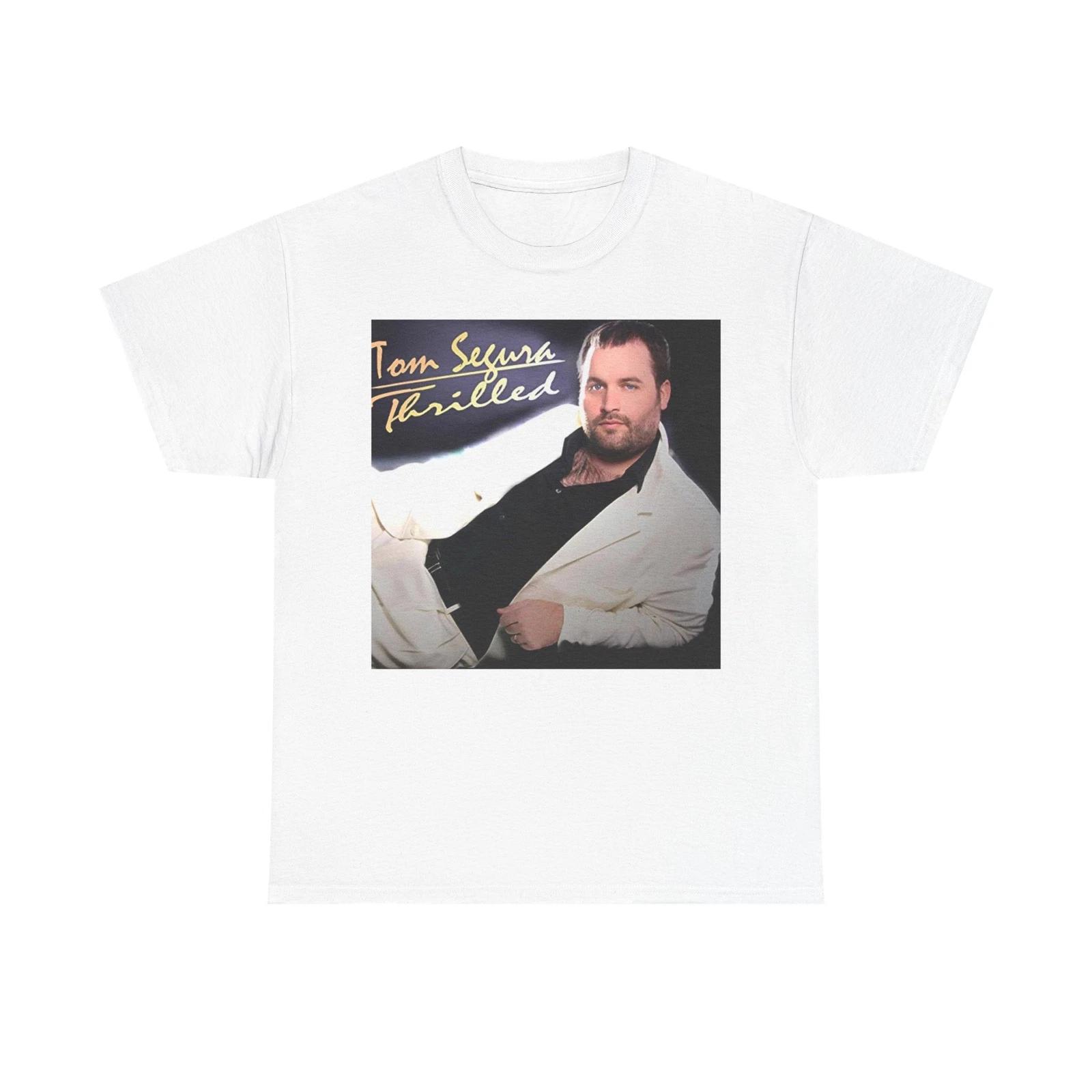 Men s and Women s T-shirts Tom segura S