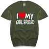 Cotton Tshirt I Love My Girlfriend MENS TSHIRT Birthday Fashion Gift Boyfriend Partner Fashion Brand Teeshirt Homme Tops
