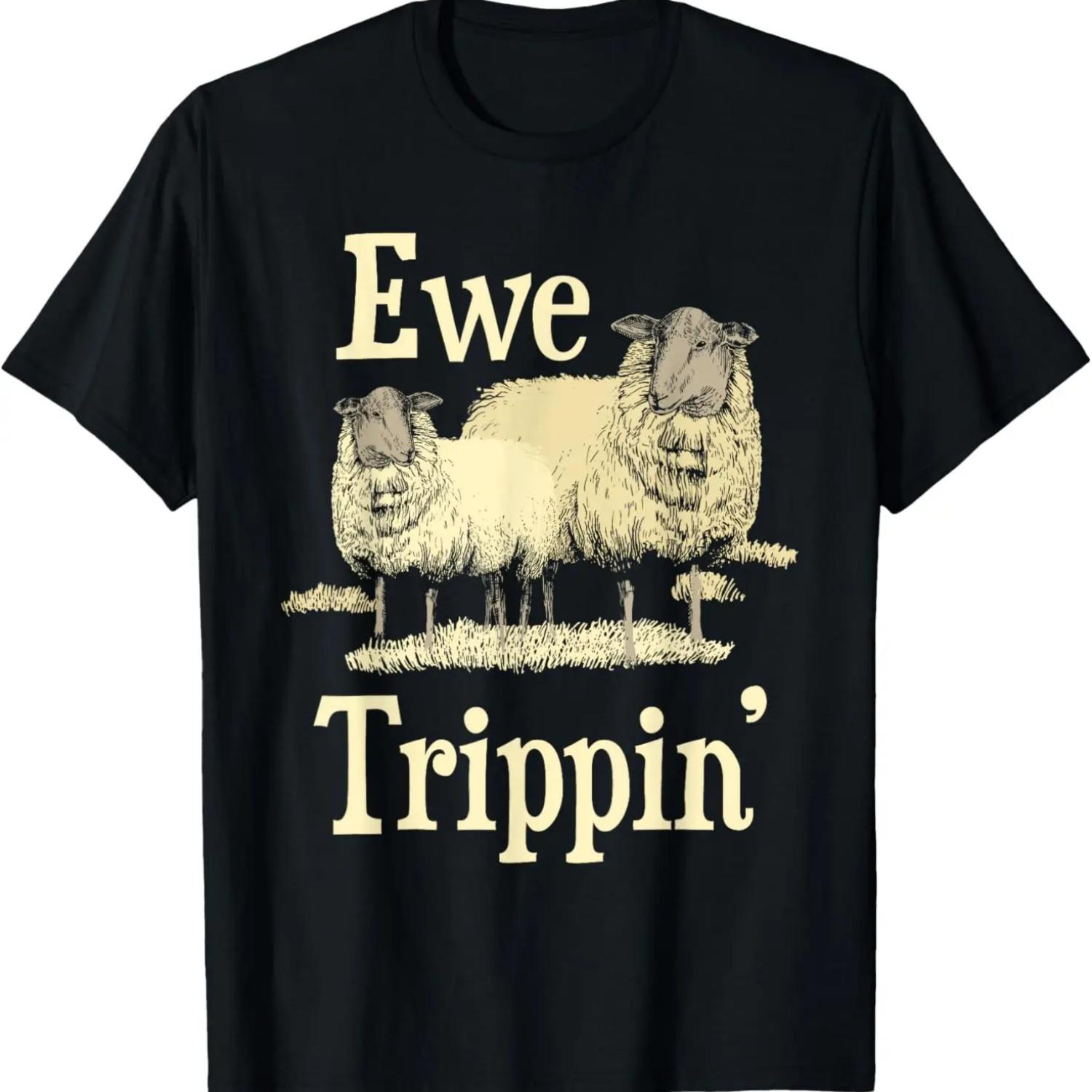 Ewe Trippin - Sheep Whisperer Herd Sheep Farmer Breeder T-Shirt S
