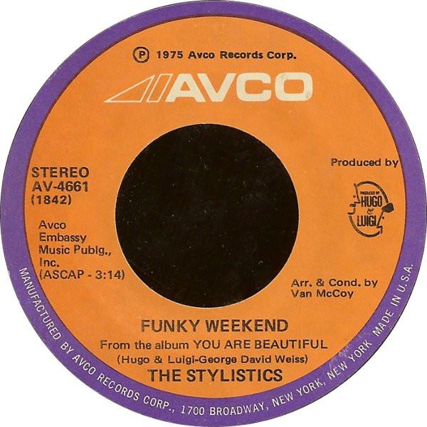 

7inch Record STYLISTICS - Funky Weekend AV4661 Avco 1975 US Soul/Funk Used