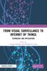 Kniha From Visual Surveillance To Internet of Things : Technology and Applications