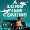 A Long Time Coming by Meghan Quinn Paperback Book 9781405955829