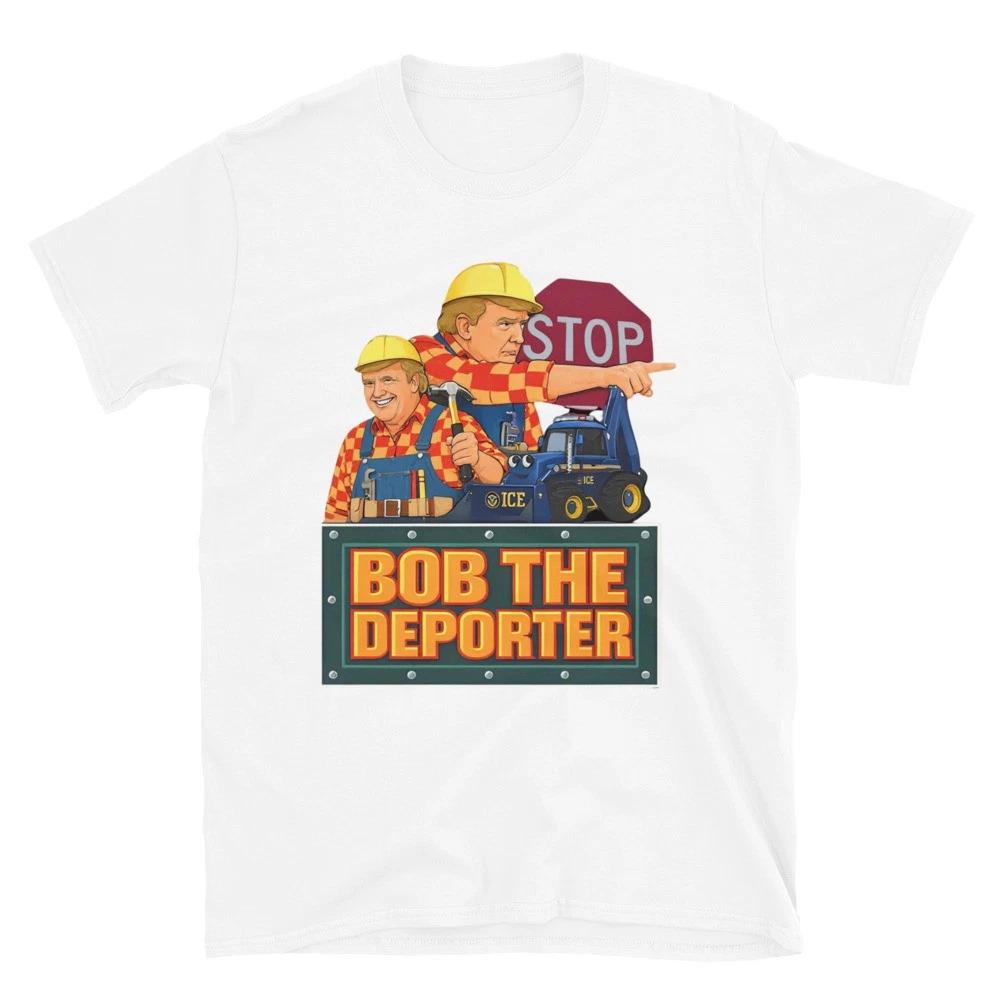 

Bob The Deporter Unisex T-Shirt Trump Parody Ice Satire T-shirt M