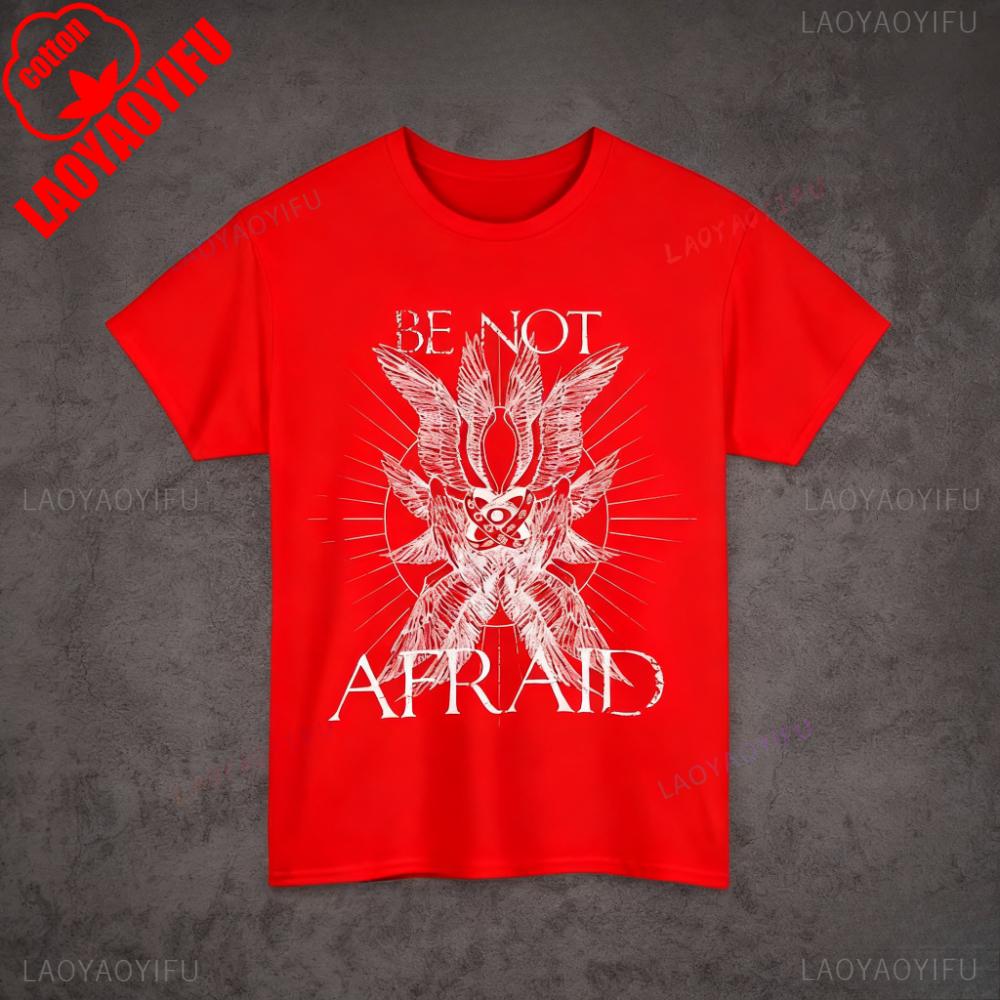 Be Not Afraid Seraphim Graphic Tee Edgy Angel TShirt Unisex Cotton Shirt Gothic Style Men Women Unique Fashion Streetwear