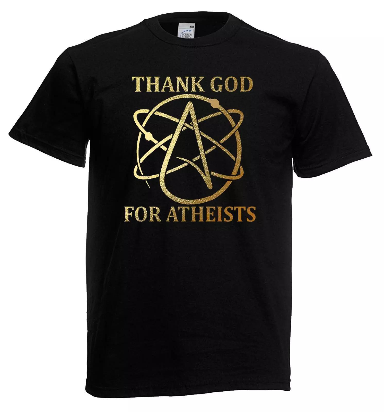 

Mens Thank God for Atheists Disbeliever Atheism Belief Funny Unisex T-Shirt 2XL
