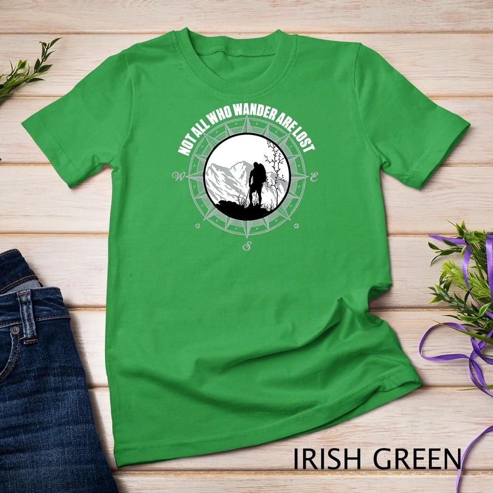 Not All Those Who Wander Are Lost Hiking Shirt Unisex T-shirt 4 2XL