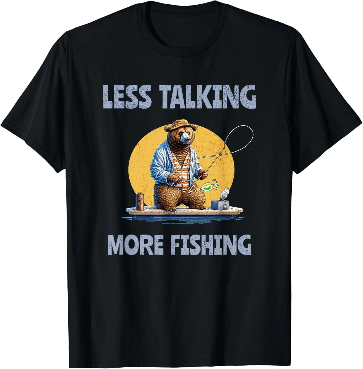 

Less Talking More Fishing Funny Fisherman Grizzly Bear Unisex T-Shirt L