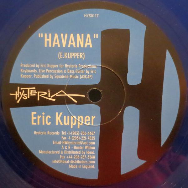 

12inch Record ERIC KUPPER - Havana HYS011T Hysteria 2000 UK Dance & Electronica Used