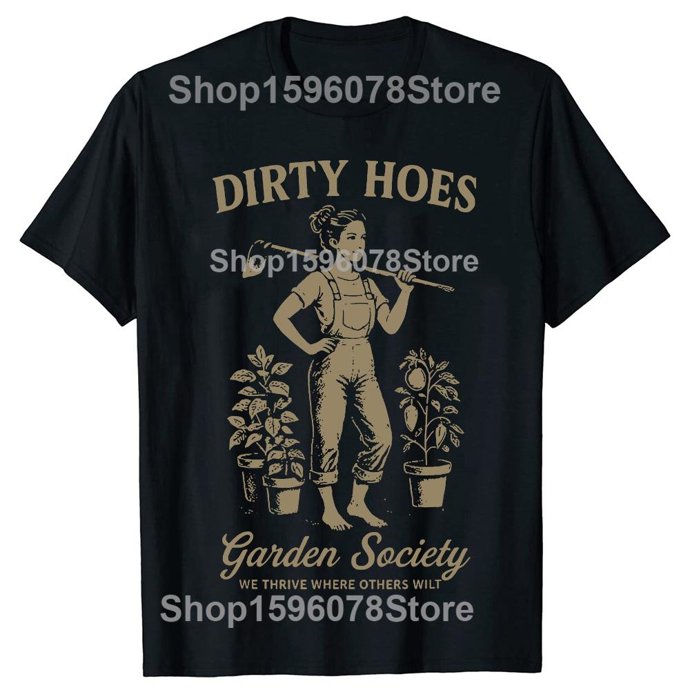 Funny Dirty Hoes Garden Society TShirt Summer Men Women Clothing Fashion T Shirts Cotton Short Sleeve Oversized Tshirt Tops