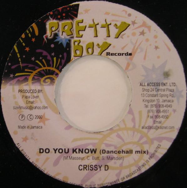 7inch Record CRISSY D - Do You Know NONE Pretty Boy Reco 2000 Jamaica Reggae, Ska & Dub Used