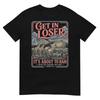 Get In Loser Its About To Rain Noahs Ark TShirt