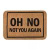 Funny Door Mat Oh No Not You Again Entrance Doormat Flannel Bath Mat Anti-Slip Welcome Mats for Home Kitchen Washable Indoor M