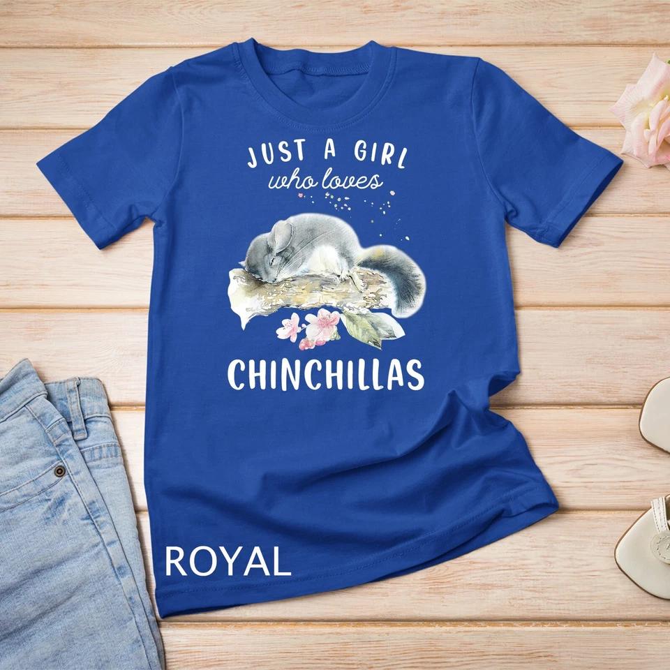 Chinchilla Tshirt, Just A Girl Who Loves Chinchillas Unisex T-shirt 6