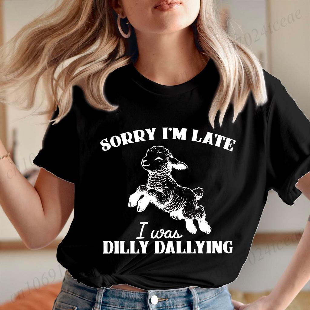 Sorry I'm Late I Was Dilly Dallying T-shirts for Women Funny Sheep Graphic Y2k Tops Summer Short Sleeve Tees Female Clothing