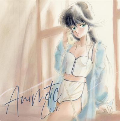 Animetic LOVE ~The Days When I Was Crazy About Anime Will Last Forever~