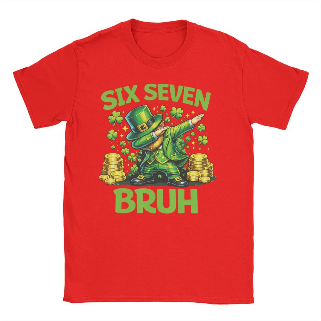 Unisex Funny Meme Six Seven Bruh St Patricks DayT Shirts Pure Cotton Clothes Vintage Short Sleeve Crew Neck Tees