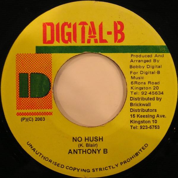 

7-дюймовая пластинка ANTHONY B - No Hush NONE Digital-B 2003 Ямайка Регги, Ска и Даб Б/У