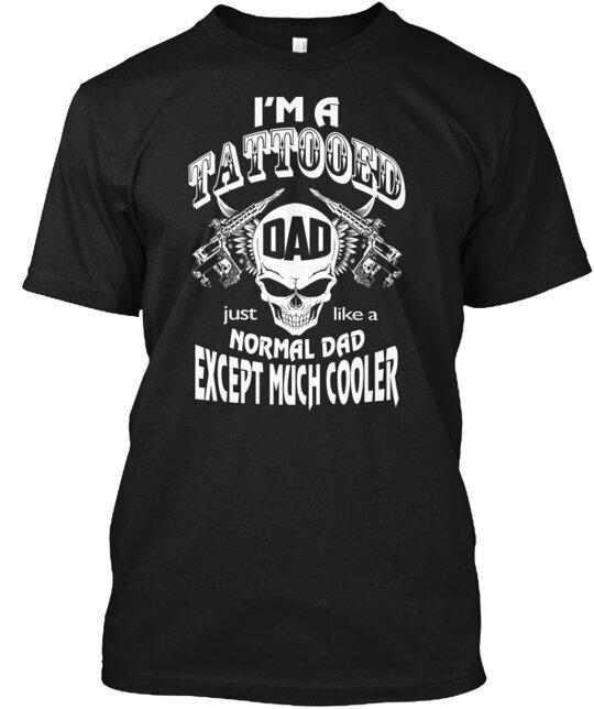 Tattooed Dad T-Shirt Made in the USA Size S to 5XL Unisex T-Shirt