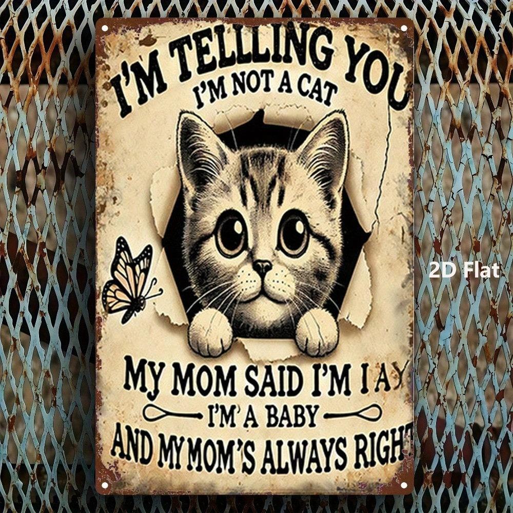 Funny Cat Metal Wall Sign Not A Cat Retro Vintage Iron Plaque 8x12 Inch