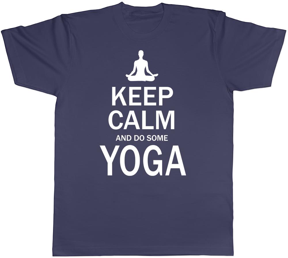 Keep Calm And Do Some Yoga Unisexs Unisexs Unisex Tee TShirt