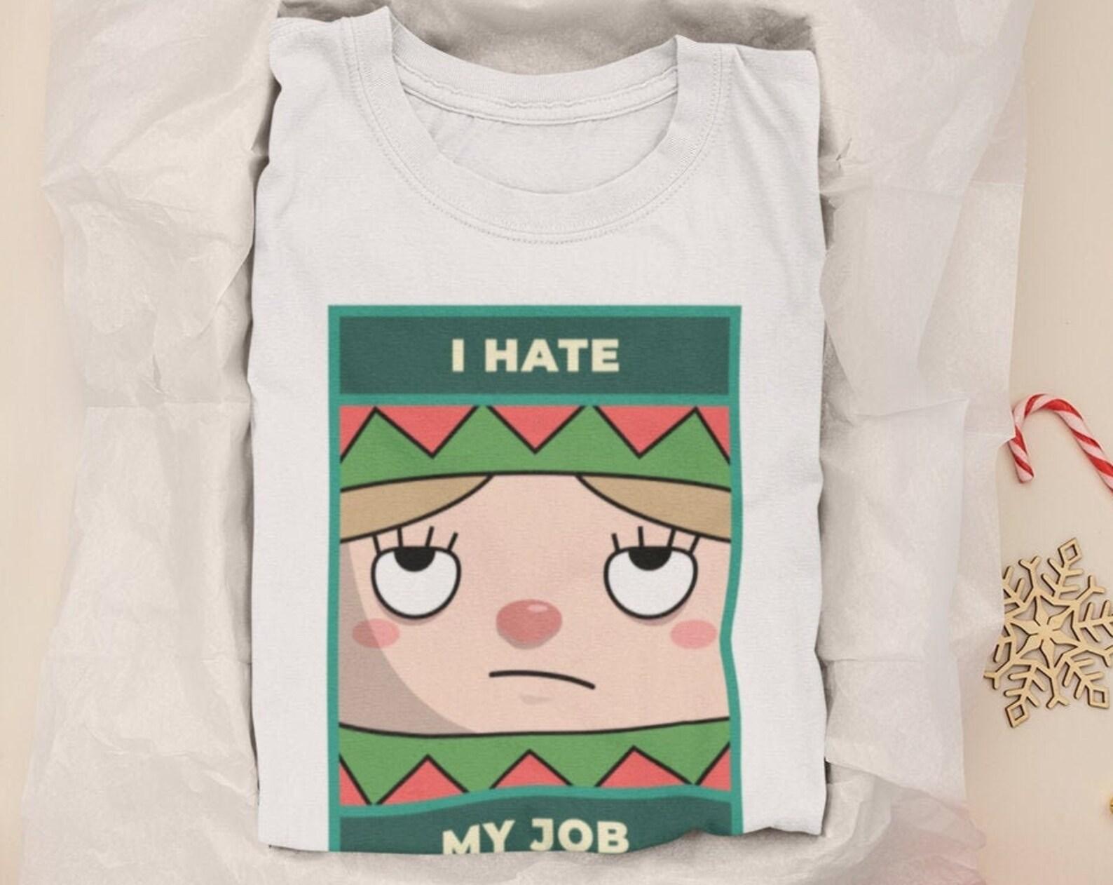 Santa Elf T shirt - Christmas T shirts - Funny Christmas T shirt - I Hate My Job - Christmas Gift - Elf T shirts XL