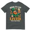 St Patricks Day Shut Up Liver Funny Saint Pattys Unisex Unisex Tshirt