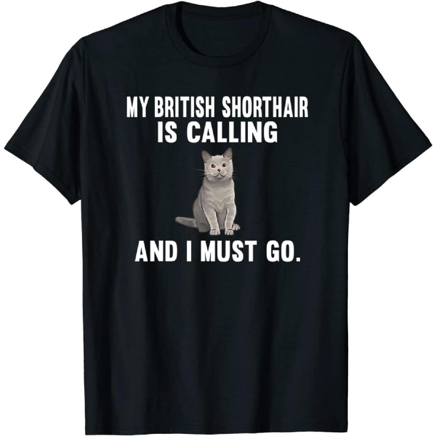 PQHSHOP Funny My British Shorthair is Calling and i Must Go Cat T-Shirt, Long Sleeve Shirt, Sweatshirt, Hoodie S