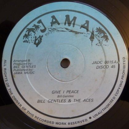 12inch Record BILL GENTLES & THE ACES - Give I Peace / Woman Like Dis JADC0015 Jama UK Reggae, Ska & Dub Used