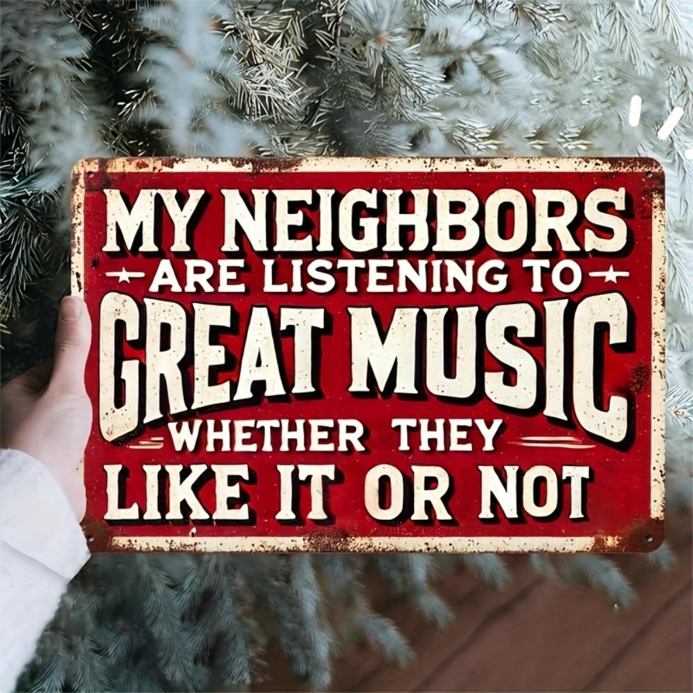 1pc 8x12" (20×30CM) Vintage Metal Iron Sign - "My Neighbors Are Listening..." Phrase Decor, Wall Art for Farm Bar Patio Home