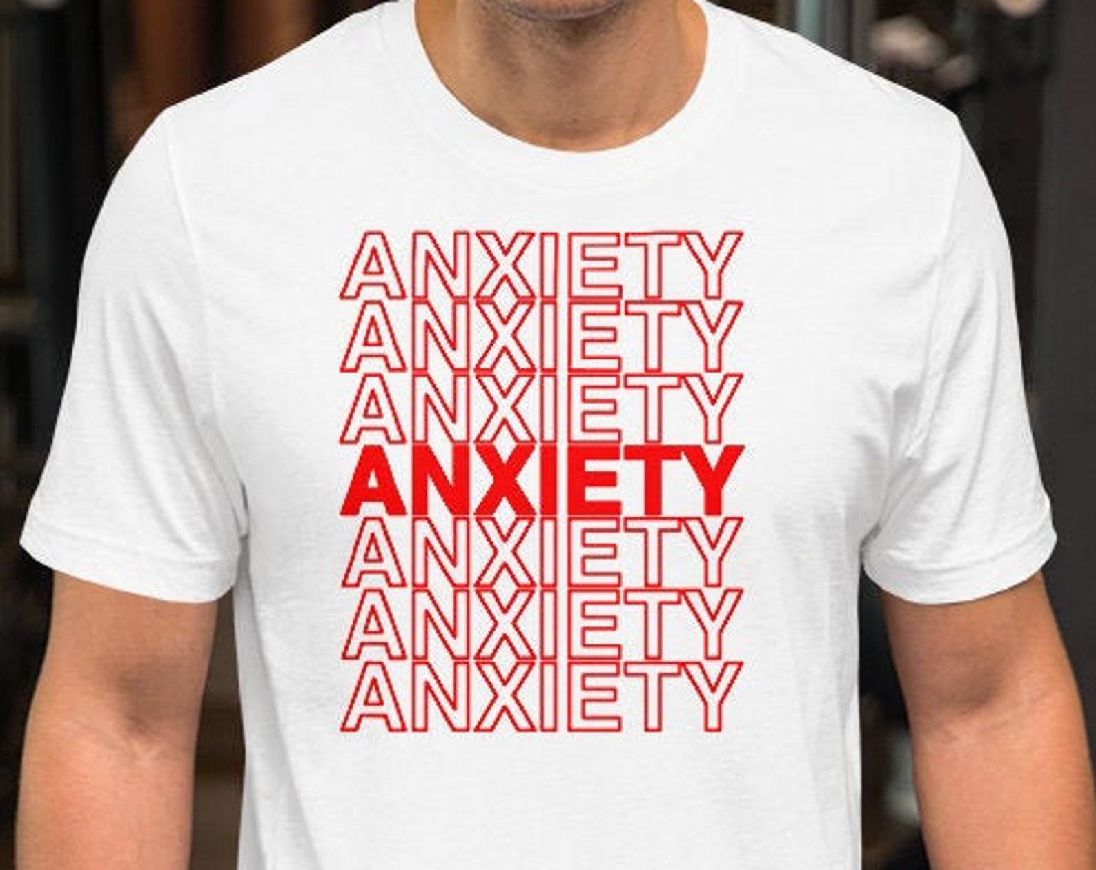 Anxiety T-Shirt - Unisex 4XL