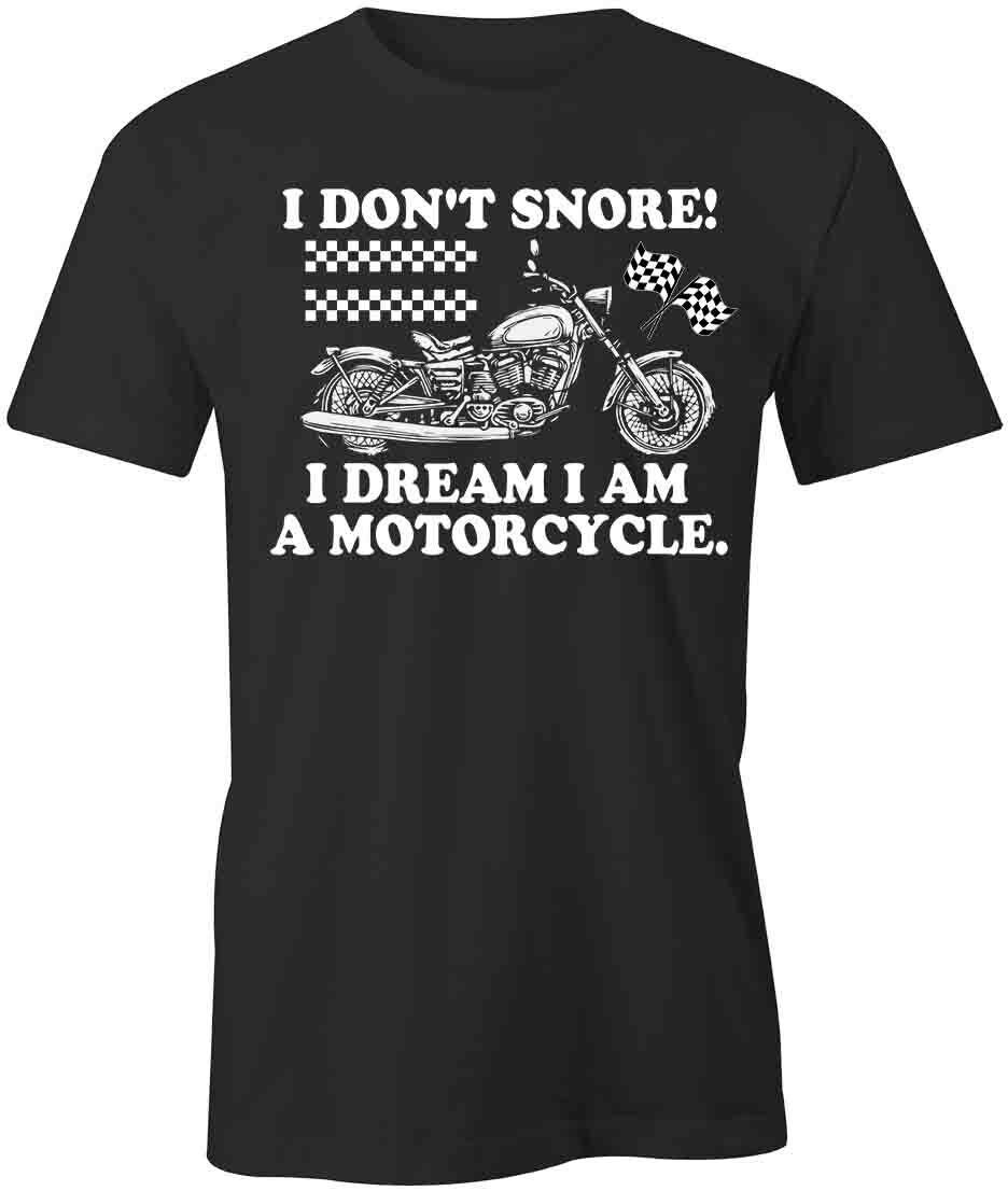I DREAM I AM A MOTORCYCLE TShirt Tee Short-Sleeved Cotton CLOTHING S1BSA216 XL
