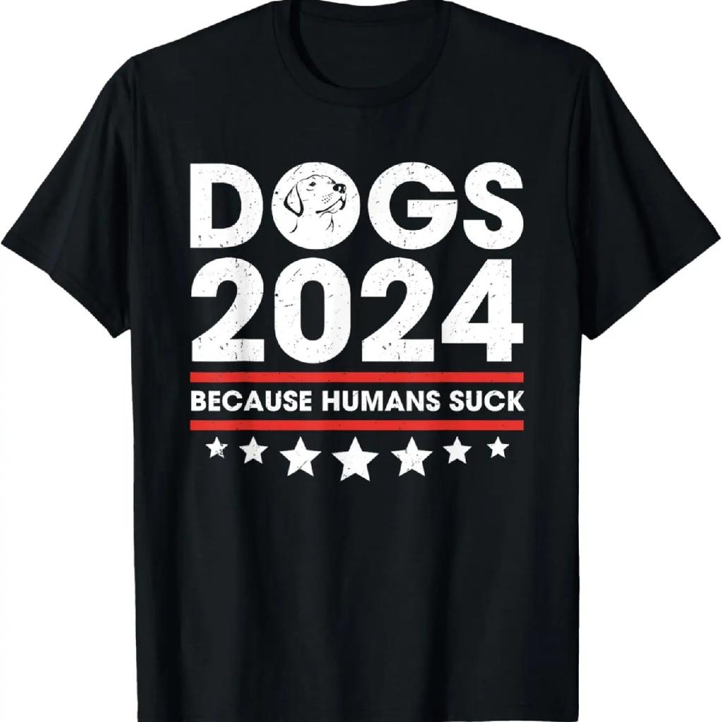 Dogs 2024 Because Humans Suck Funny Election T-Shirt