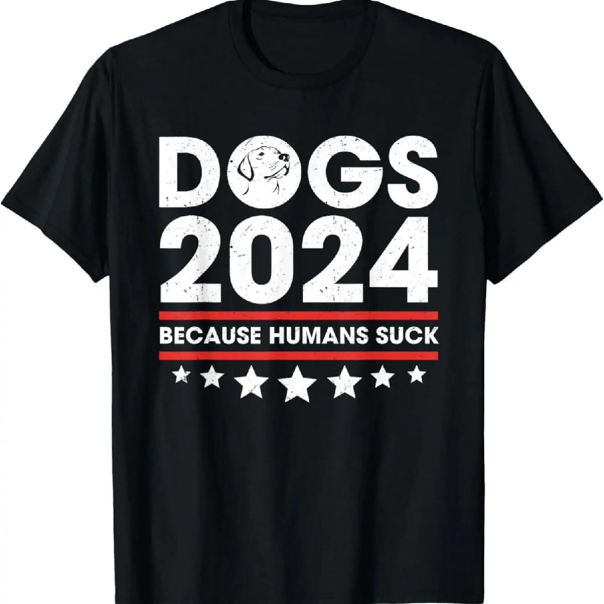 

Dogs 2024 Because Humans Suck Funny Election T-Shirt XXXXXL чорний