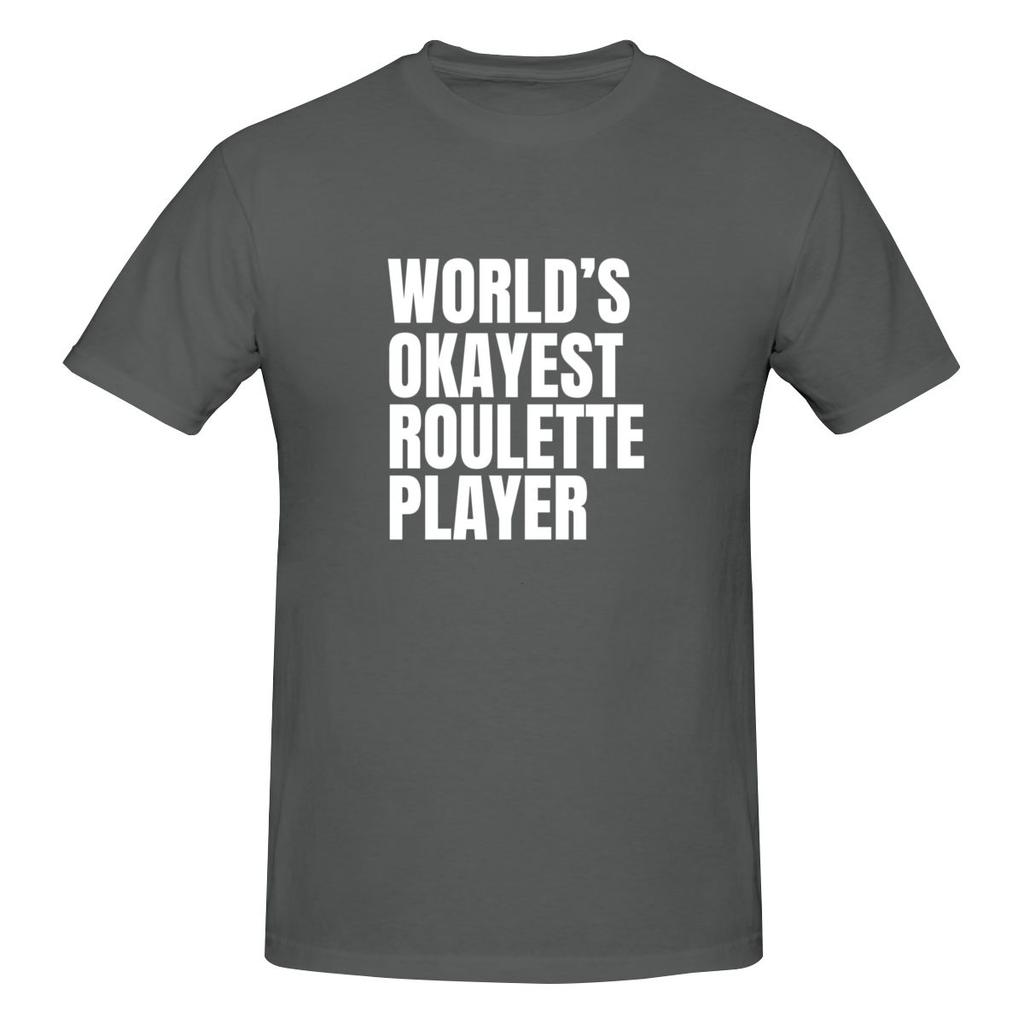World S Okayest Roulette Player  White Simple Tshirt Retro Street Sun Protection Cotton Tee