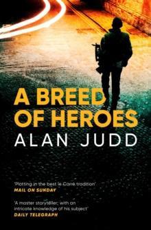 A Breed of Heroes by Alan Judd Paperback Book 9781471178863