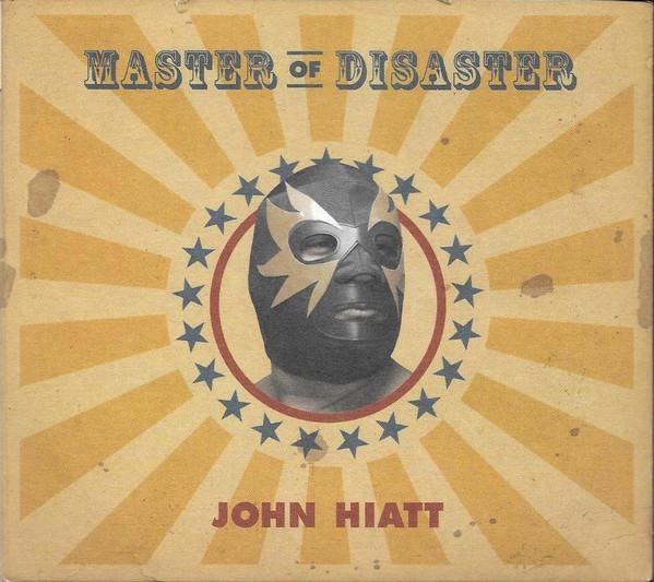 

CD JOHN HIATT - Master of Disaster NW6076 New West Record 2005 US ObiRock Used