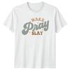 Wake Pray Slay Womens T-Shirt Christian Faith Motivational Birthday