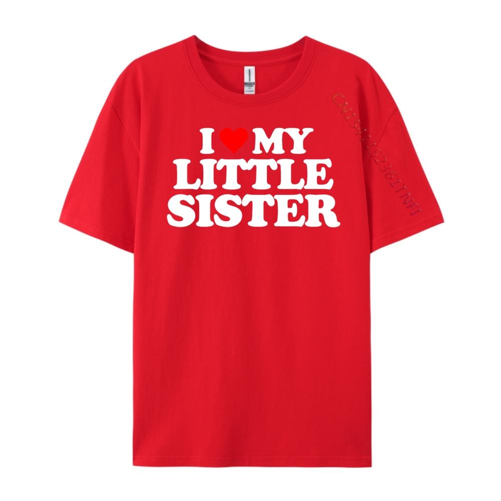 I Love My Little Sister Heart Funny Fun Gift Tee Free Shippping Clothes Streetwear Men