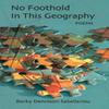 No Foothold In This Geography by Becky Dennison Sakellariou Paperback Book 9781421837741