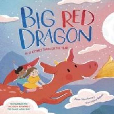 Big Red Dragon by Jane Newberry Hardback Book 9781915659316