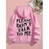 Felpa con cappuccio casual da donna con tasca e stampa audace con lettere PLEASE DON'T TALK To ME Felpa Grafica Gotica Streetwear anni '90 Top da donna