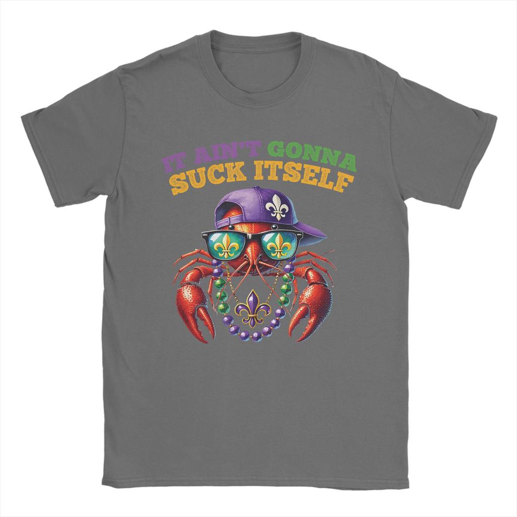 Casual TShirt Summer It Aint Gonna Suck Itself Crawfish Boil Mardi Gras Bash Popular T Shirts Cotton Tee Shirt Short Sleeve