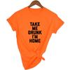 Take Me Drunk I M Home Print Women Summer Short Sleeve Round Neck Grunge Streetwear Tops