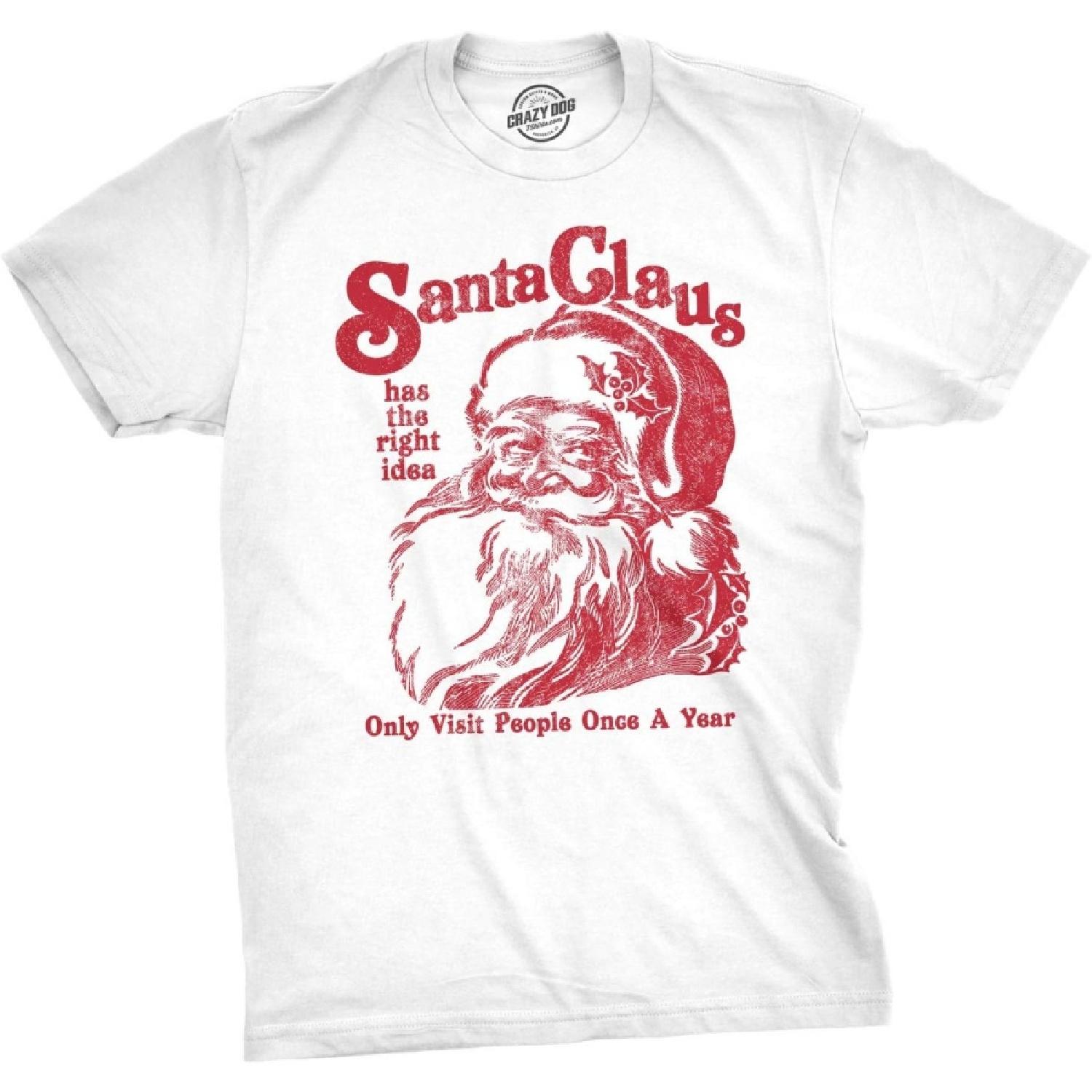 Mens Santa Claus Has The Right Idea T Shirt Funny Christmas Tee S