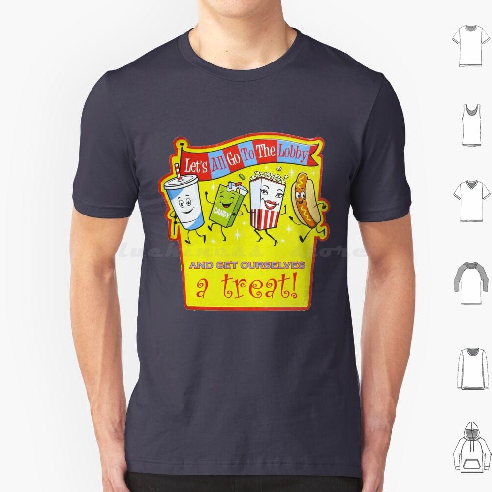 

Lets All Go To The Lobby And Get Ourselves A Treat Retro Vintage Food Movie Theatre T Shirt Cotton Men Women DIY Print S