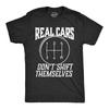 Unisexs Real Cars Dont Shift Themselves T Shirt Funny Driving Vintage Streetwear Casual Stretched Graphic Breathable