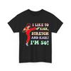 I Like To Kick, Stretch And Kick I'm 50! Sally T-Shirt